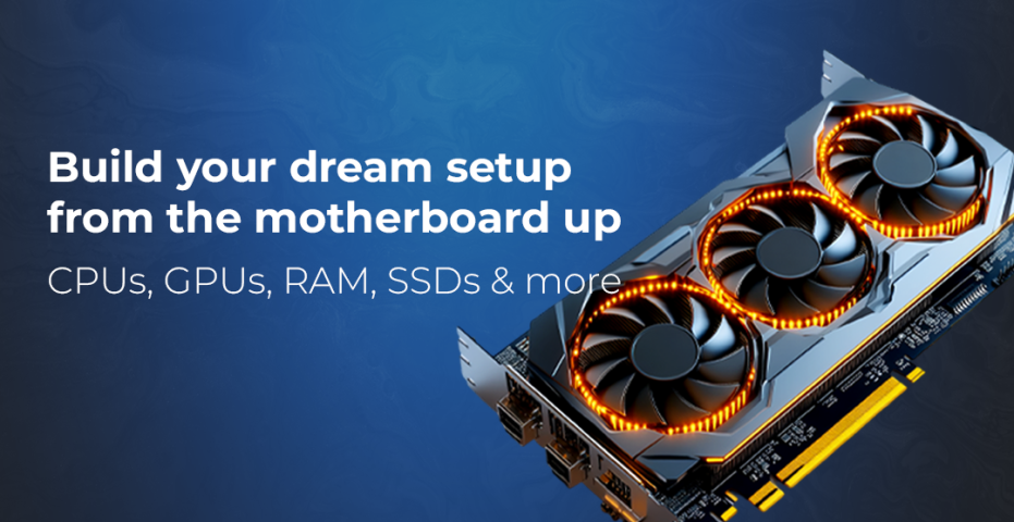 PC Component - Build your dream setup from the motherboard up